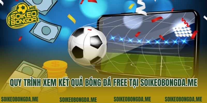 Quy trình xem kết quả bóng đá free tại radiokorea.co